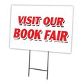 Signmission Visit Our Book Fair Yard Sign & Stake outdoor plastic coroplast window C-1824-DS-Visit Our Book Fair